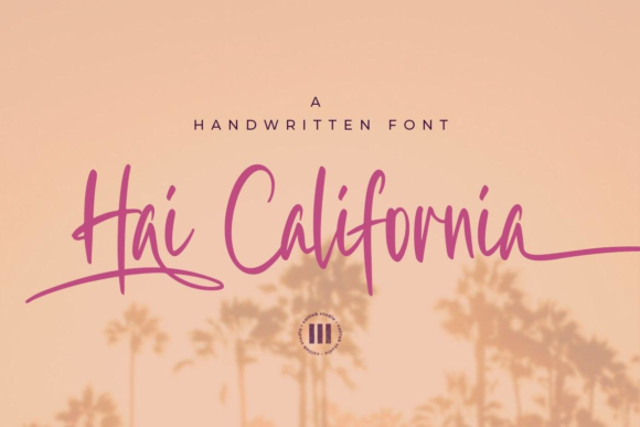 Hai California: The Ultimate Script Font for Romantic Designs