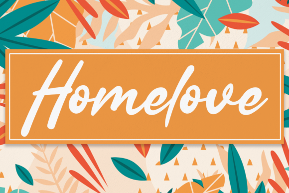 Homelove Font Review: A Sweet Script for Branding